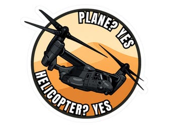 Funny V-22 Osprey Sticker, Military Aviation Plane and Helicopter Joke Decal, Pilot Gift, Aircraft Humor Vinyl Sticker for Air Force Airmen