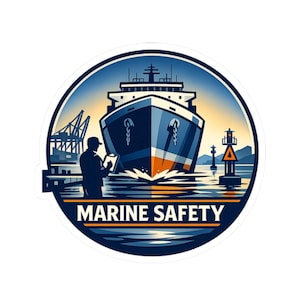 May include: A circular sticker featuring a large cargo ship centered in a harbor. A silhouette of a person holding a clipboard stands in the foreground. A navigation buoy and cranes are visible in the background. The text MARINE SAFETY is printed in white at the bottom against a dark blue background.