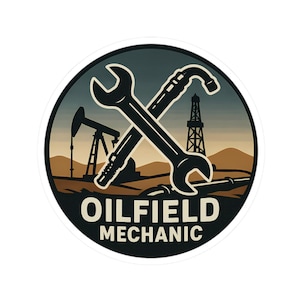 May include: A round sticker featuring a crossed wrench and a pipe wrench in black and white. The background shows an oil field scene with oil derricks and the text "OILFIELD MECHANIC" in white.