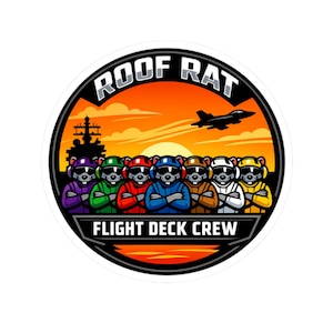 May include: A circular sticker featuring a sunset scene with a jet and a ship silhouette. The sticker has the words "ROOF RAT" and "FLIGHT DECK CREW". Seven cartoon rat characters wearing different colored flight suits are in the foreground.