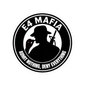 専門職、伍長、上級空軍兵、下士官、陸軍兵士、海軍水兵、空軍用ステッカー - E4 マフィア、何も認めず、すべてを否定
