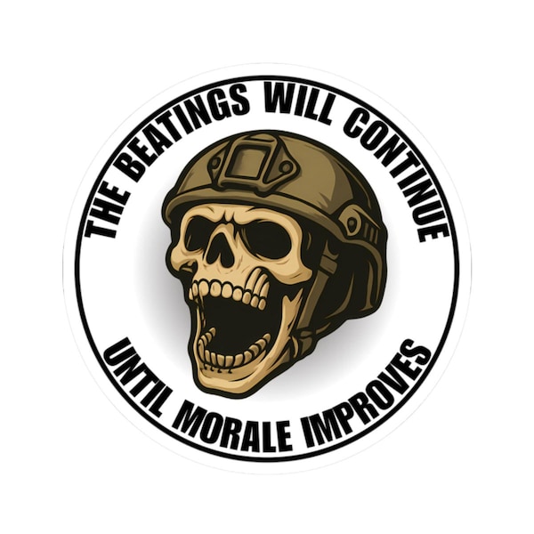 Funny Military Sticker for Veterans, Skull Helmet Decal, Beatings Will Continue Morale Patch Style, Dark Humor Gift for Soldiers