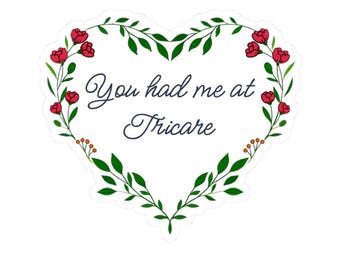 Funny Military Spouse Sticker - You Had Me at Tricare - Cute Military Wife Gift - Deployment Humor - Military Life Vinyl Decal