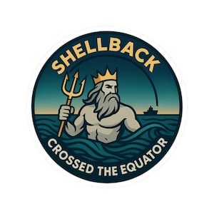 May include: A round sticker featuring a cartoon illustration of a muscular man with a long white beard and a gold crown, holding a gold trident. The text "SHELLBACK CROSSED THE EQUATOR" is in a circular design.
