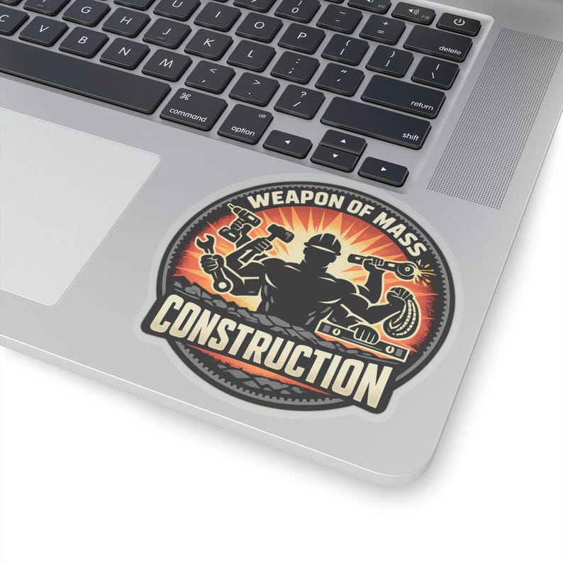 Sticker for Construction Workers, Weapon of Mass Construction Funny ...