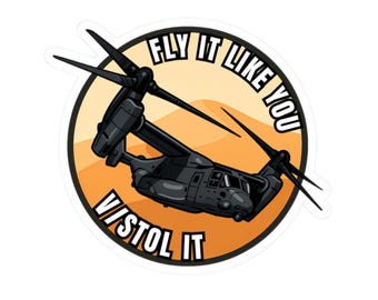 Lustiger V-22 Osprey Militäraufkleber, Fliegen Sie Wie Sie VSTOL Es Luftfahrt Aufkleber, Pilot Humor Geschenk für s, Luftwaffenflieger, veteranen