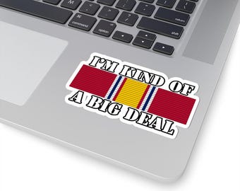 I'm Kind of a Big Deal Gift For Military Servicemembers Army Soldiers  s Air Force Airmen  Sailors Veteran - Funny Sticker