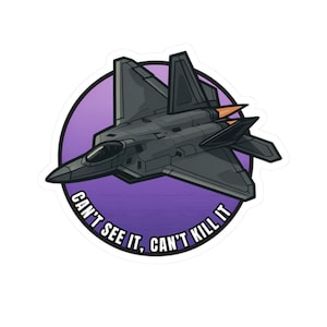 Funny F-22 Raptor Sticker, Military Jet Joke Decal for Air Force Pilots, Aviation Veterans, Fighter Plane Humor Gift, Stealth Aircraft Vinyl