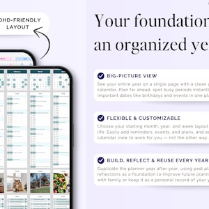 May include: Two smartphones displaying a calendar layout with the text "ADHD-FRIENDLY LAYOUT." The text "Your foundation for an organized year" is above three bullet points describing the calendar's features: big-picture view, flexible & customizable, and build, reflect & reuse every year.
