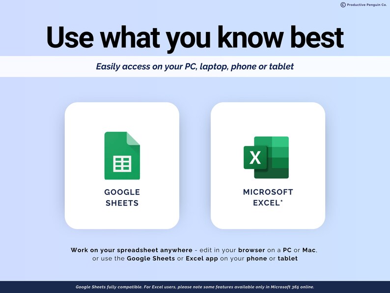 May include: Image promoting Google Sheets and Microsoft Excel. The text reads "Use what you know best" and "Easily access on your PC, laptop, phone or tablet." The Google Sheets logo is a green document icon. The Microsoft Excel logo is a green "X" icon.