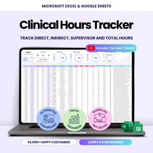 May include: A laptop displaying a spreadsheet titled "Clinical Hours Tracker." The screen shows data tracking direct, indirect, supervisor, and total hours. Includes YouTube tutorial, automated dashboard, and track progress features. The text reads "Works on any device." Also includes "34,000+ happy customers" and "2,000+ 5 star reviews."