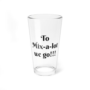 Mixing Glass, 16oz &quot;Mix-a-lot&quot;