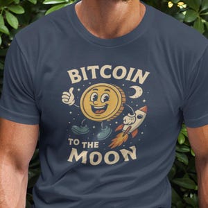 Bitcoin to the Moon T-Shirt - Funny Crypto Tee for Blockchain Lovers -  Gift for Traders
