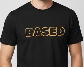 Funny Crypto T-Shirt, BASED Tee, Bitcoin Web3 Shirt, Crypto Meme Gift, Trader Shirt, Internet Culture Tee, Gift For Crypto Bro