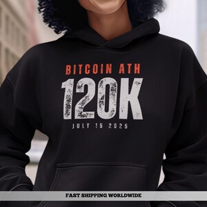 BTC Bitcoin 120k All Time High Collectible  Hoodie , Cozy & Stylish Crypto Sweater , Perfect Gift for Cryptocurrency Nerds and Traders