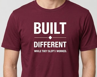 Built Different Motivational T-Shirt Entrepreneur Gift Hustle Tee Inspirational Shirt Gift For Him Grind Apparel
