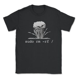 Linux - Funny Linux Command Sudo RM RF for Men Women Linux