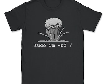 T-shirt Linux - Drôle Linux Command Sudo RM RF pour hommes femmes T-shirt unisexe