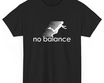 Camiseta unisex con diseño divertido de parodia sin equilibrio para regalo deportivo y humorístico