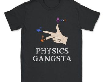 Puede incluir: Camiseta negra con un gráfico blanco de una mano que demuestra la regla de la mano derecha para los productos cruzados en física. El texto "PHYSICS GANGSTA" está debajo del gráfico de la mano.