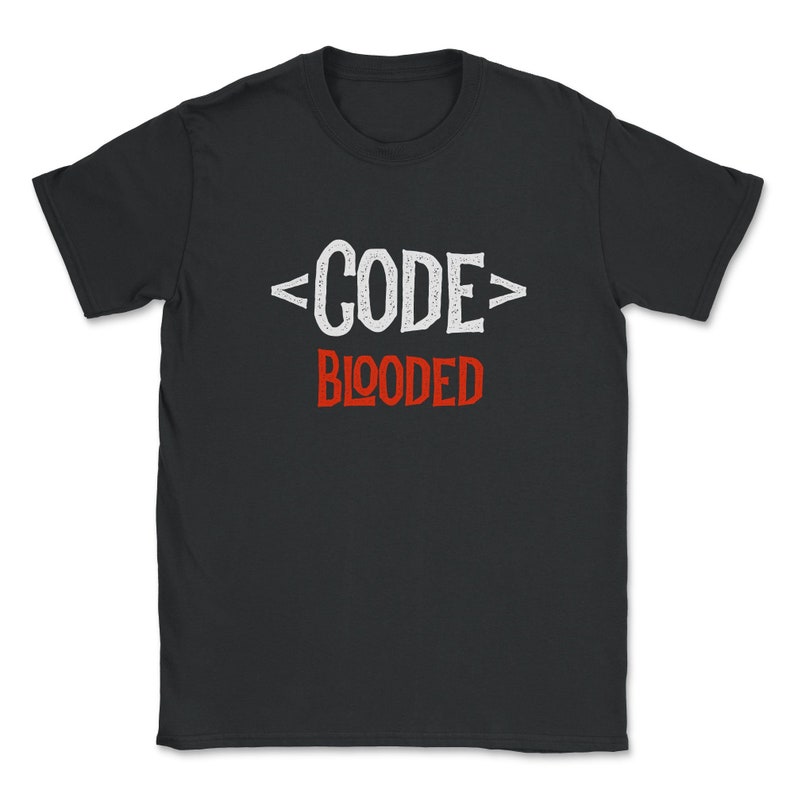 May include: Black t-shirt with white text that reads "<CODE>" and red text that reads "BLOODED".