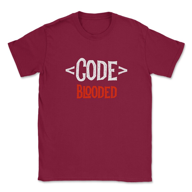 May include: Burgundy t-shirt with white text that reads "<CODE>" and red text that reads "BLOODED".