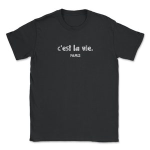 C&#39;est La Vie T-Shirt: French Phrase Unisex Tee