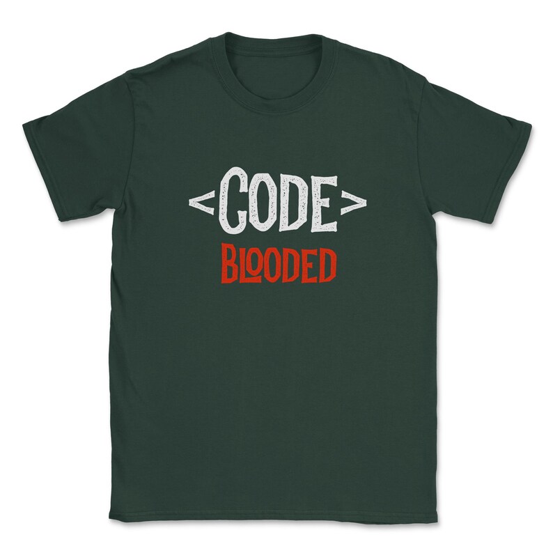 May include: A dark green t-shirt with white text that reads "<CODE> BLOODED" in a vintage style font. The word "BLOODED" is in red.