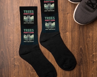Lustige Disc Golf - Bäume kümmern sich nicht um deine Gefühle Socken