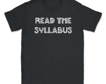 Lesen Sie den Lehrplan Lustige weibliche Professor College Lehrer Grafik Unisex T-Shirt