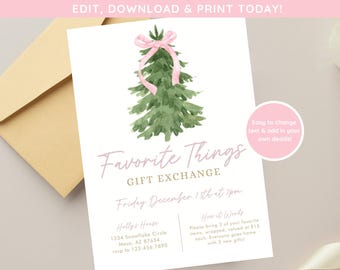 May include: A printable invitation for a "Favorite Things" gift exchange party. The invitation features a watercolor illustration of a green Christmas tree with a pink ribbon. The text on the invitation reads "Favorite Things Gift Exchange" and includes the date, time, and location of the event. The invitation also includes instructions for the gift exchange, which requires guests to bring two wrapped items valued at $15 each.