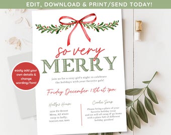 May include: A festive Christmas party invitation with a red bow and green holly leaves. The invitation reads "So very MERRY" and includes details for a cookie swap. The text says "Join us for a cozy girl's night to celebrate the holidays with your favorite gals! Friday December 15th at 7pm. Holly's House 1234 Fir Street Mesa, AZ 87654 RSVP to Holly. text123.456.7890. Cookie Swap Please bring a plate of your favorite holiday treat and we will all swap & go home with a plate full of different holiday goodies!"