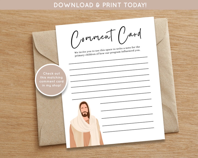 May include: A white comment card with black lines for writing. The card has the text "Comment Card" in black cursive font. There is a small illustration of a man with long brown hair and a beard wearing a white robe. The text "We invite you to use this space to write a note for the primary children of how our program influenced you." is printed on the card.