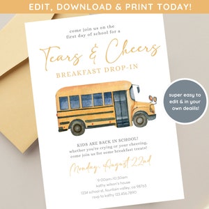 May include: A yellow school bus with a watercolor effect is featured on a white invitation card. The text on the card reads "Tears & Cheers Breakfast Drop-In" and "Kids are back in school! Whether you're crying or your cheering, come join us for some breakfast treats! Monday, August 22nd 9:00am-10:30am Kathy Wilson's house 1234 School St, Fountain Valley, CA 98765 RSVP to Kathy 123.456.7890".