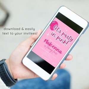 May include: A pink and white printable party invitation with the text "Let's party in pink!" and "Makenna is turning four!"  Download and easily text to your invitees.