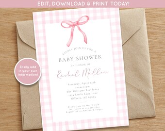 May include: A baby shower invitation with a pink gingham border and a watercolor bow. The invitation includes the text "KINDLY JOIN US FOR A BABY SHOWER" and details for the event. The text "EDIT, DOWNLOAD & PRINT TODAY!" is at the top.