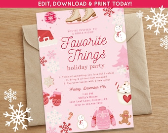 May include: Pink invitation card with a white snowflake design and the text "Favorite Things holiday party". The invitation includes details about a girls' night party, including the date, time, and location.