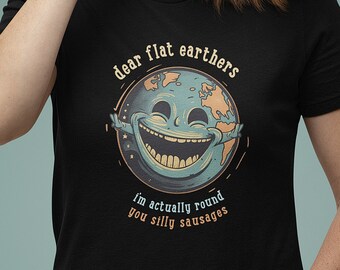 Retro Flat Earth Shirt,Offensive Shirts,Funny Shirts For Work,Sarcastic T Shirt,Humor Tee,Conspiracy TShirt,Positive Vibe Shirt,Joke Shirt