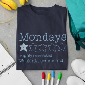 Sarcastic Monday Shirt,Funny Daily Shirt,Day of the Week Tshirt,Friday Shirt,Sunday Shirt,Funny Weekday T-shirt, Sarcastic Graphic Tee