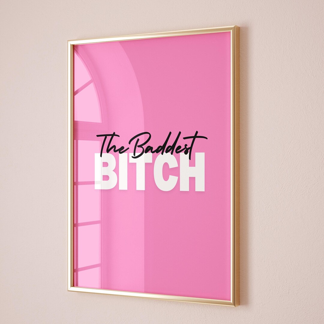 The Baddest Bitch, Unframed Card Art Print, Bad Bitch Wall Décor - Etsy
