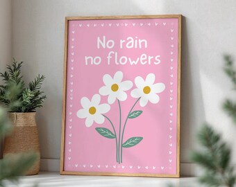 No Rain No Flowers Print, Pink Poster, Daisy Wall Art, Motivational Quote Poster, Girly Floral Decor, Cottagecore Art, Uplifting Room Art