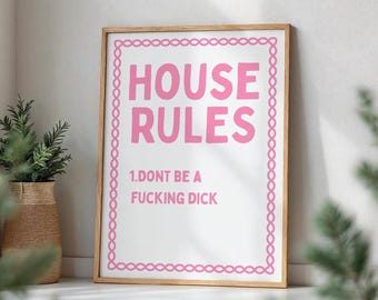 Pink House Rules Funny Wall Print, Don’t Be a Fucking Dick Quote, Pink Girly Poster, Funny Swear Word Poster, Sarcastic Sassy Quote Poster