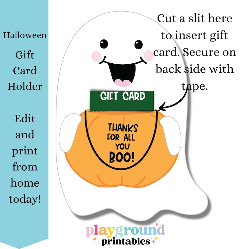 May include: Printable Halloween gift card holder featuring a ghost holding a pumpkin with the text "Thanks for all you BOO!" and a green gift card slot with the text "Gift Card".