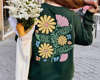 back print floral sweatshirt Boho shirt 90s style shirt vintage hoodie Self care boho floral shirt gift for her Gift Friend self love