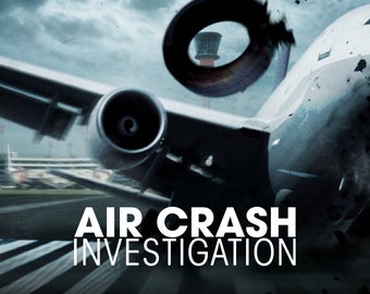 Air Crash Investigation (mayday) Series 1-24 ( Every Episode )