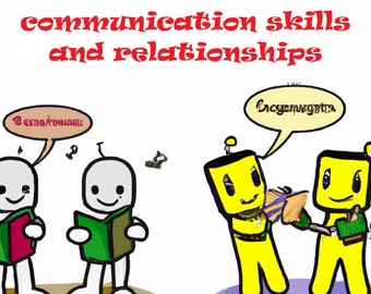 communication skills: a guide to improving problem solving, relationships and more
