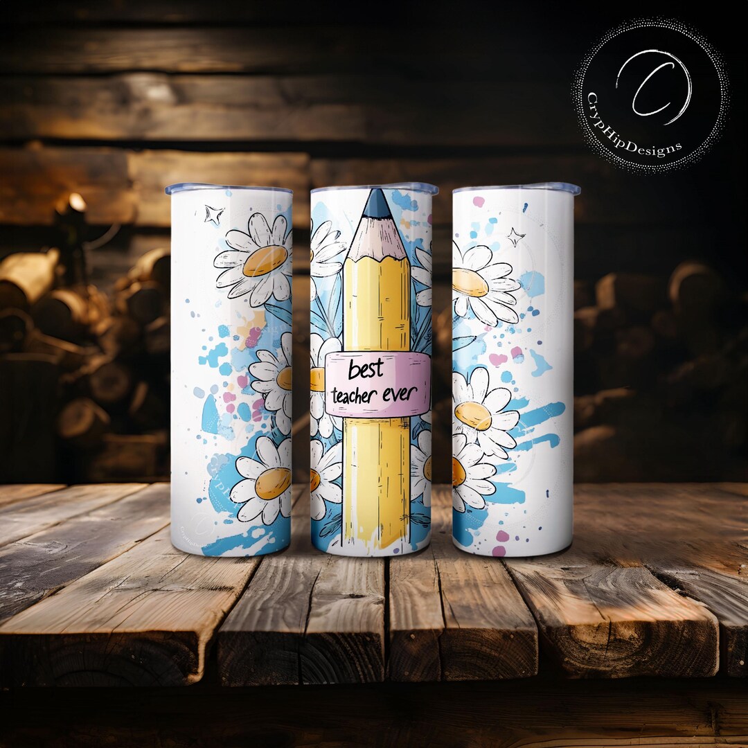 Teacher Tumbler Wrap PNG / SVG – “best Teacher Ever” Seamless Digital ...
