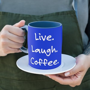 Live. Laugh. Coffee. Colorful Two-Tone Custom Accent Coffee Mug - The Perfect Gift for Everyone!