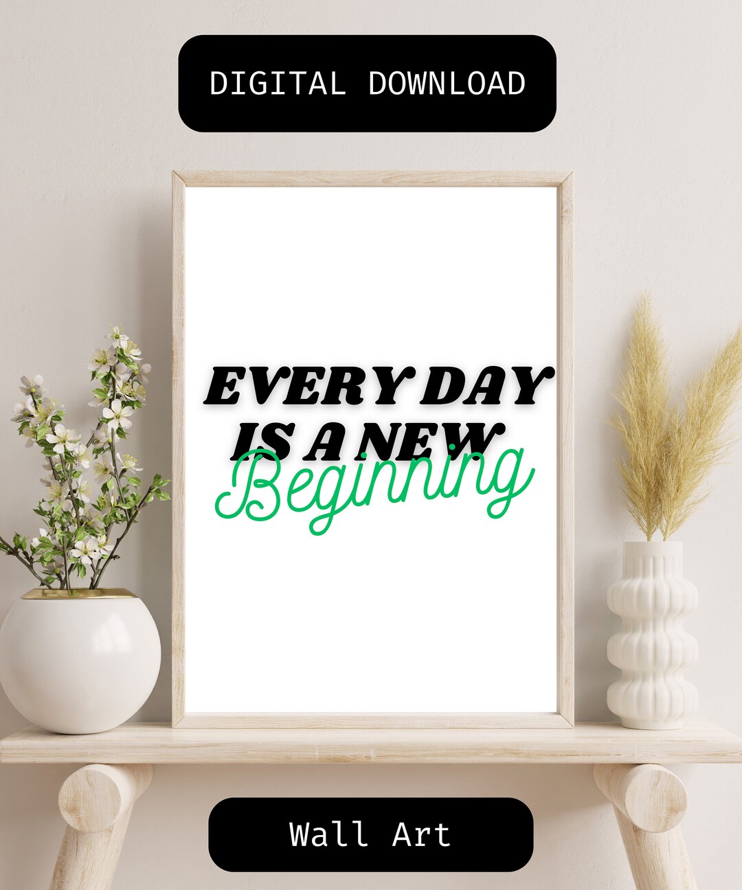 Every Day is a New Beginning Wall Art Digital Print Dorm Etsy