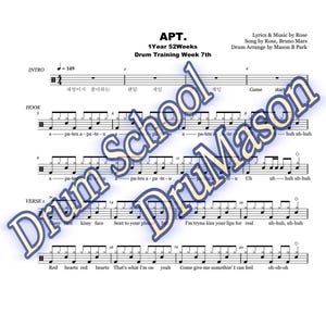 May include: A sheet music page with the title "APT. 1 Year 52 Weeks Drum Training Week 7th" and the lyrics "Game start huh uh-huh uh huh uh-huh Uh uh huh uh-huh kissy face Sent to your phone I'm tryna kiss your lips for real uh-huh, uh-huh Red hearts red hearts That's what I'm on yeah Come give me somethin' I can feel oh-oh-oh"